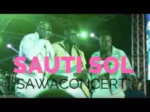 Video: Sauti Sol Performing at SaWA Concert